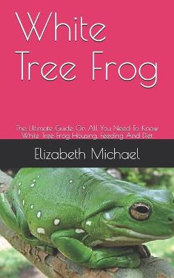 Book cover for White Tree Frog