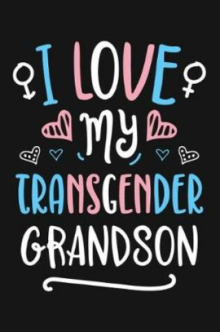 Cover of I Love My Transgender Grandson