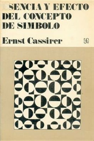 Cover of Esencia y Efecto del Concepto del Simbolo