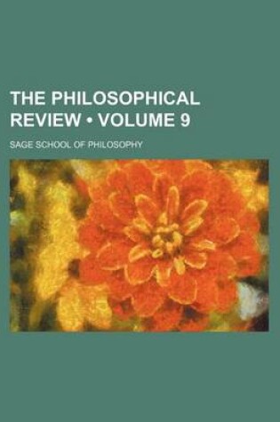 Cover of The Philosophical Review (Volume 9 )