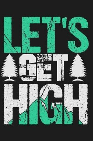 Cover of Let's Get High