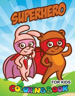 Book cover for Superhero Coloring Book for Kids