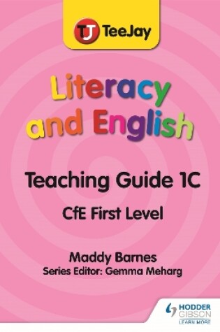 Cover of TeeJay Literacy and English CfE First Level Teaching Guide 1C