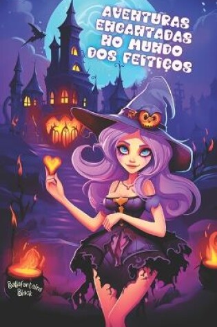 Cover of Aventuras Encantadas no Mundo dos Feitiços