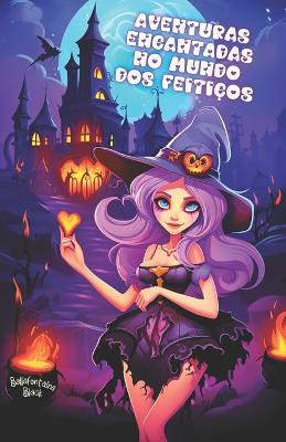 Book cover for Aventuras Encantadas no Mundo dos Feitiços