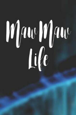 Cover of Maw Maw Life
