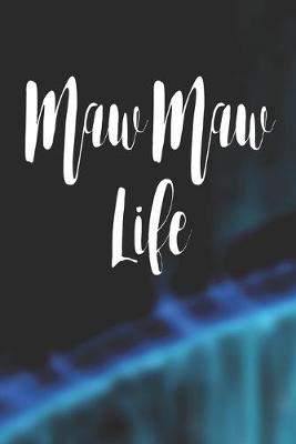 Book cover for Maw Maw Life