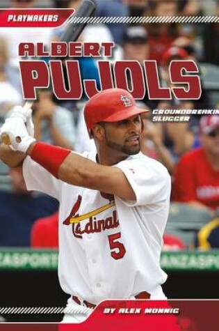 Cover of Albert Pujols:: Groundbreaking Slugger