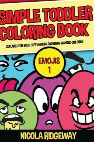 Cover of Simple Toddler Coloring Book (Emojis 1)