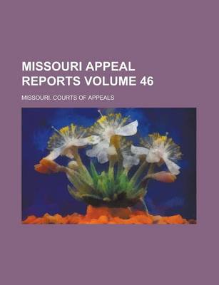 Book cover for Missouri Appeal Reports Volume 46