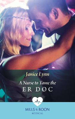 Cover of A Nurse To Tame The Er Doc