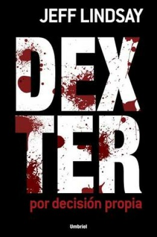 Cover of Dexter Por Decision Propia