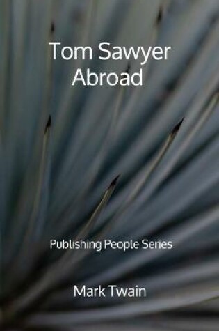 Cover of Tom Sawyer Abroad - Publishing People Series