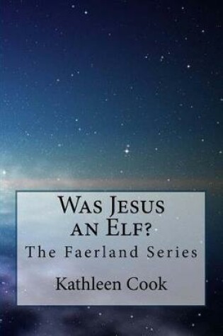 Cover of Was Jesus an Elf?