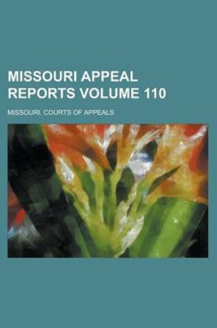 Cover of Missouri Appeal Reports Volume 110