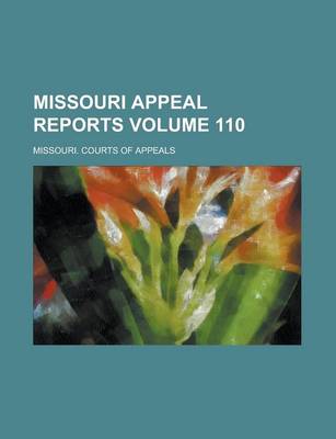 Book cover for Missouri Appeal Reports Volume 110