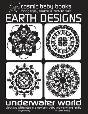 Cover of EARTH DESIGNS: UNDERWATER WORLD: Black and White Book for a Newborn and Baby and the Whole Family
