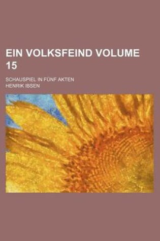 Cover of Ein Volksfeind Volume 15; Schauspiel in Funf Akten