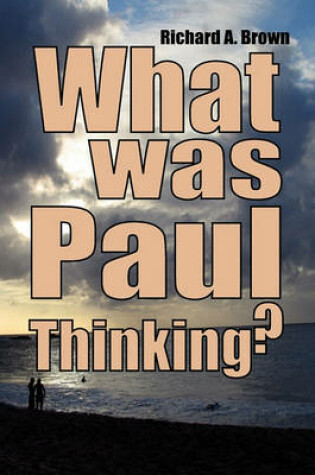 Cover of What Was Paul Thinking?