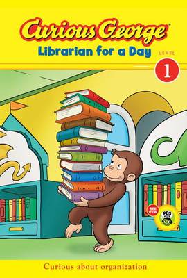 Book cover for Curious George Librarian for a Day: Curious about Organization  (Level 1)