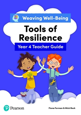 Book cover for Weaving Well-Being Year 4 / P5 Tools of Resilience Teacher Guide