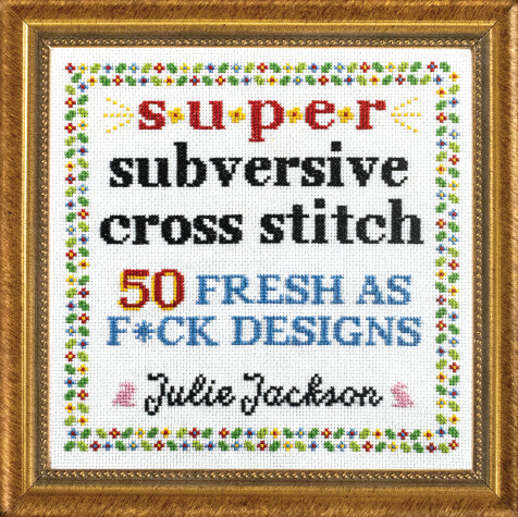 Book cover for Super Subversive Cross Stitch