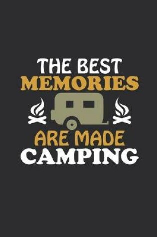 Cover of The best memories are made camping journal