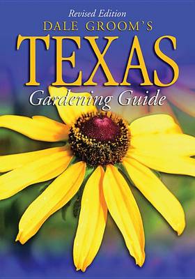Book cover for Dale Groom's Texas Gardener's Guide