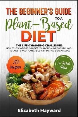 Book cover for The Beginner's Guide to a Plant-Based Diet