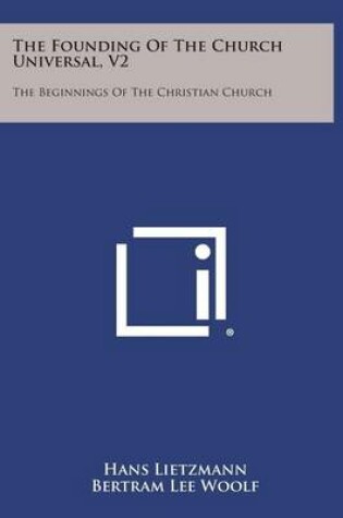 Cover of The Founding of the Church Universal, V2