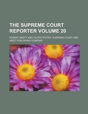 Book cover for The Supreme Court Reporter Volume 20