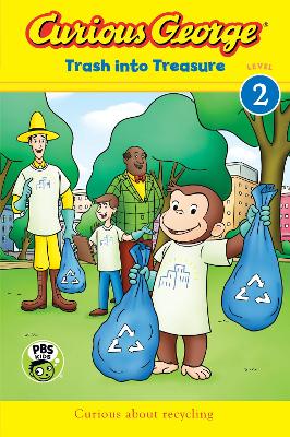 Cover of Curious George: Trash Into Treasure (Cgtv Reader)