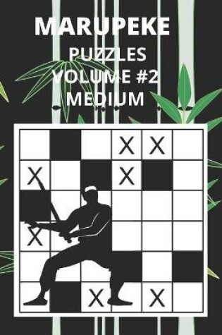 Cover of Marupeke Puzzles Volume 2 Medium