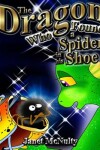 Book cover for The Dragon Who Found a Spider in his Shoe