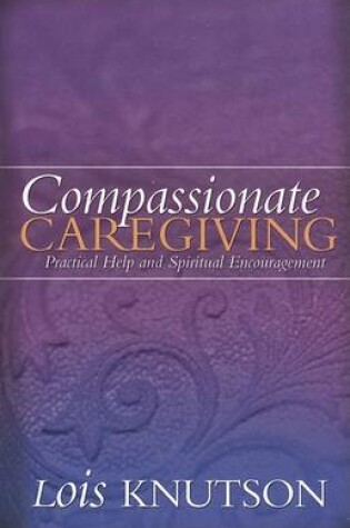 Cover of Compassionate Caregiving