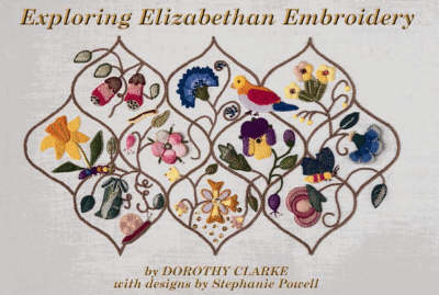 Book cover for Exploring Elizabethan Embroidery