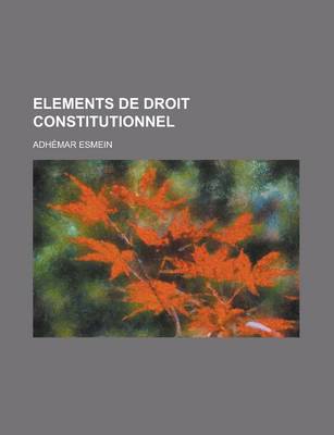 Book cover for Elements de Droit Constitutionnel