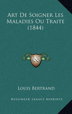 Book cover for Art de Soigner Les Maladies Ou Traite (1844)