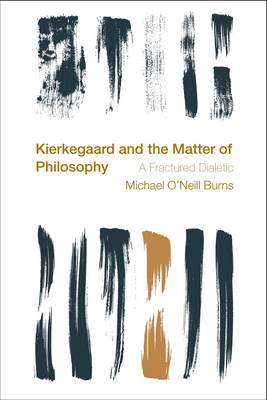 Cover of Kierkegaard and the Matter of Philosophy