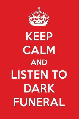 Book cover for Keep Calm and Listen to Dark Funeral