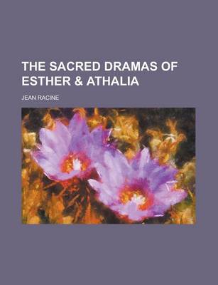 Book cover for The Sacred Dramas of Esther & Athalia