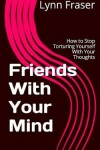 Book cover for Friends With Your Mind