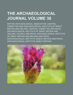 Book cover for The Archaeological Journal Volume 38