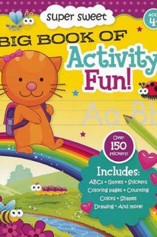 Cover of Super Sweet Big Book of Activity Fun!