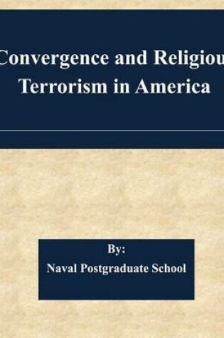 Cover of Convergence and Religious Terrorism in America