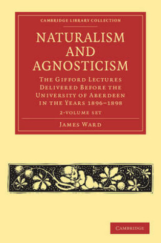 Cover of Naturalism and Agnosticism 2 Volume Paperback Set
