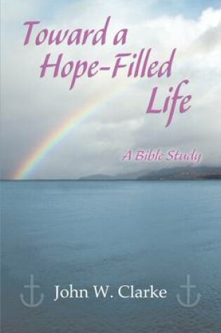 Cover of Toward a Hope-Filled Life