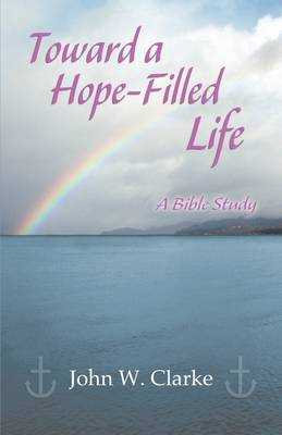 Book cover for Toward a Hope-Filled Life