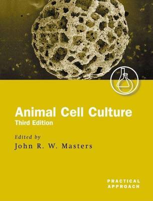 Book cover for Animal Cell Culture: A Practical Approach