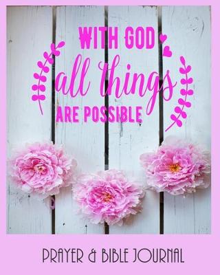 Book cover for With God All Things Are Possible - Prayer & Bible Journal